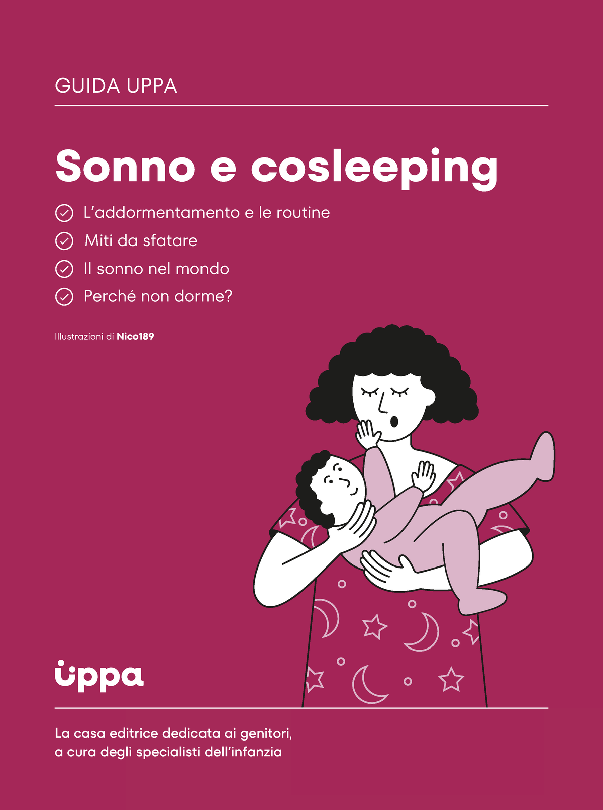 Guida Uppa Sonno e cosleeping - Sonno e cosleeping ####### GUIDA UPPA ✓  L'addormentamento e le - Studocu