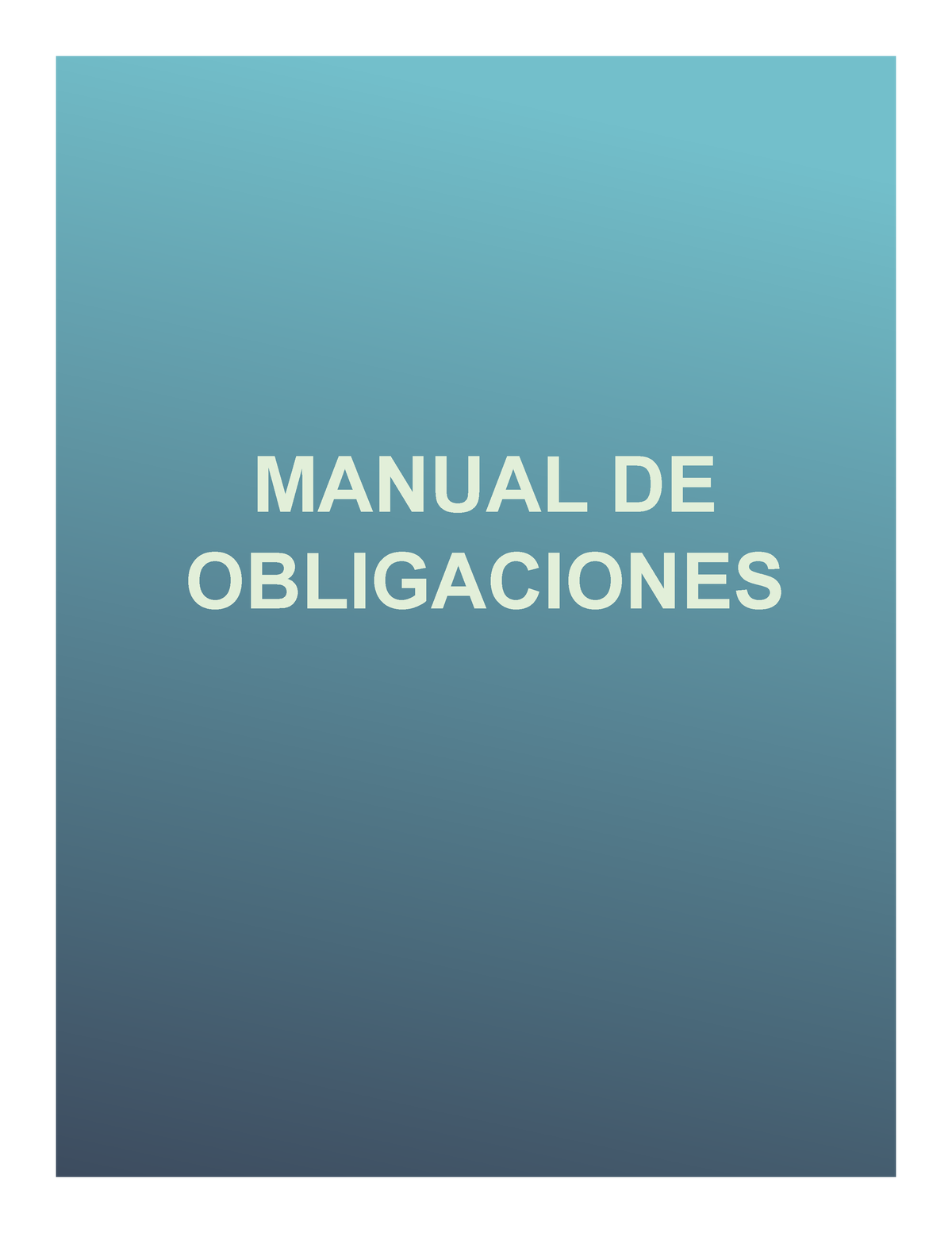 Manual DE Obligaciones - MANUAL DE OBLIGACIONES OBLIGACIONES COMO ...