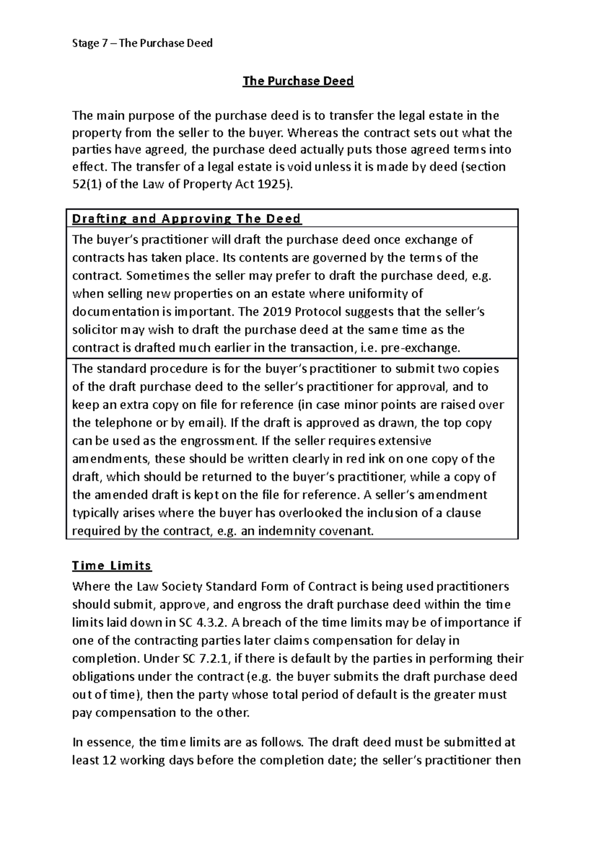 The Purchase Deed Stage 7 The Purchase Deed The main purpose of the purchase deed is to