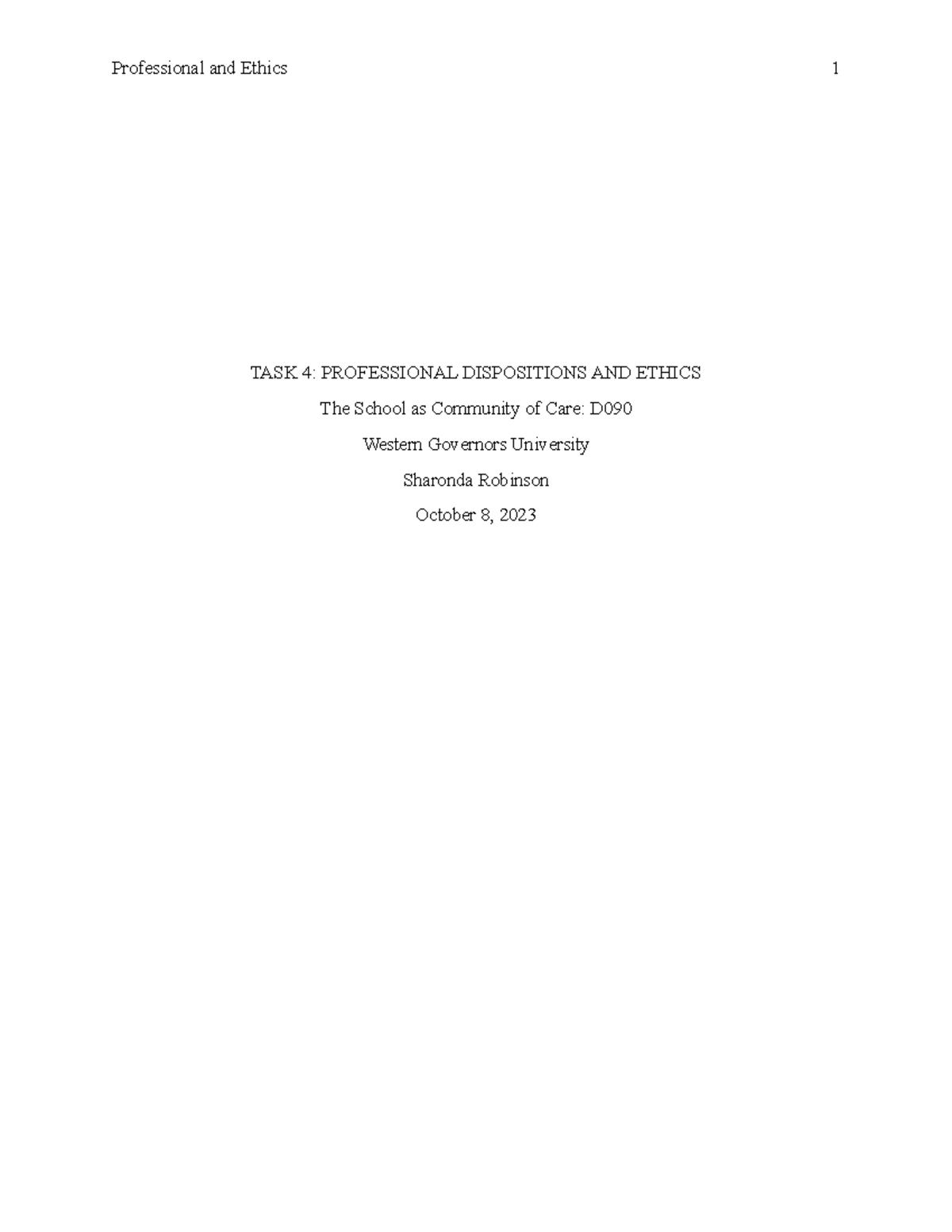 D090 Task4 - Task 4 - TASK 4: PROFESSIONAL DISPOSITIONS AND ETHICS The ...