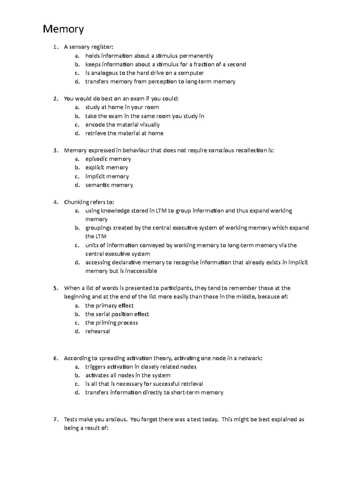 Multiple choice questions: Memory - Memory A sensory register: a. holds ...