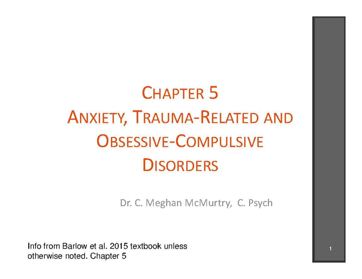 Lecture 6 - Anxiety, Trauma, OCD - 1 CHAPTER 5 ANXIETY, TRAUMA-RELATED ...