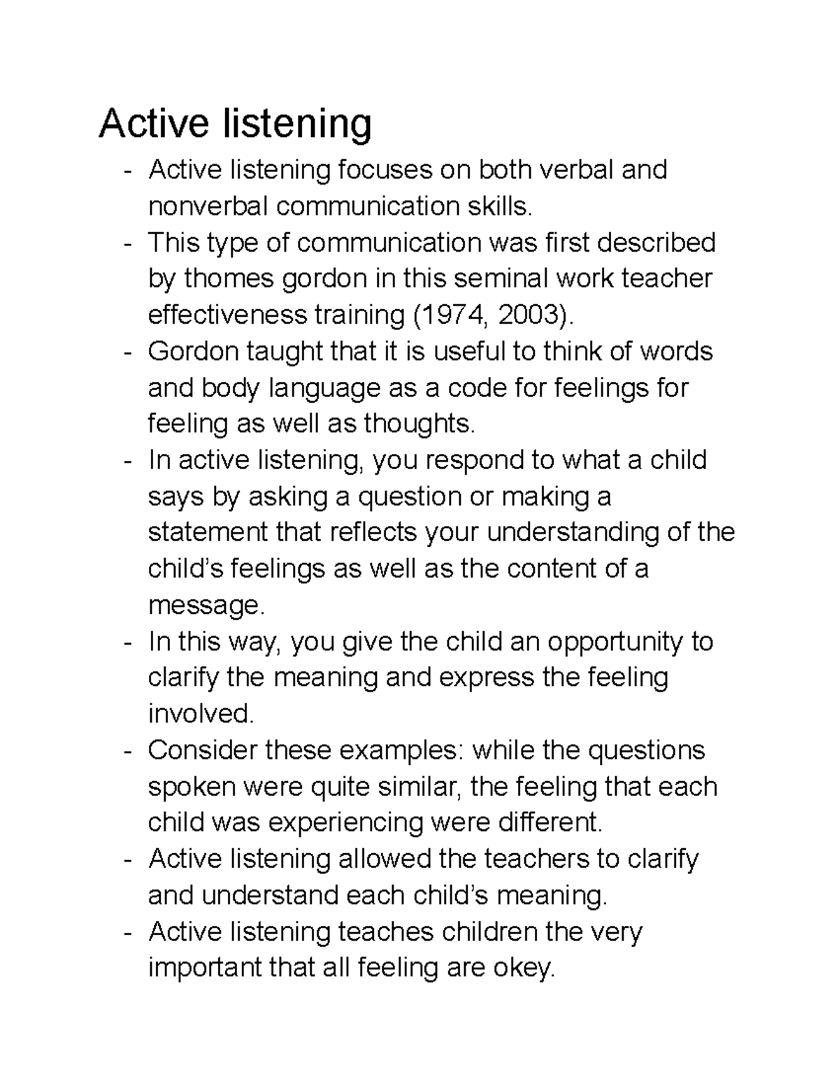 Active listening Active listening Active listening focuses on both