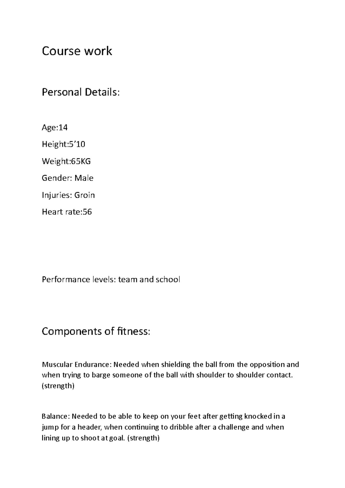 Course work - qrevr - Course work Personal Details: Age: Height:5 ...
