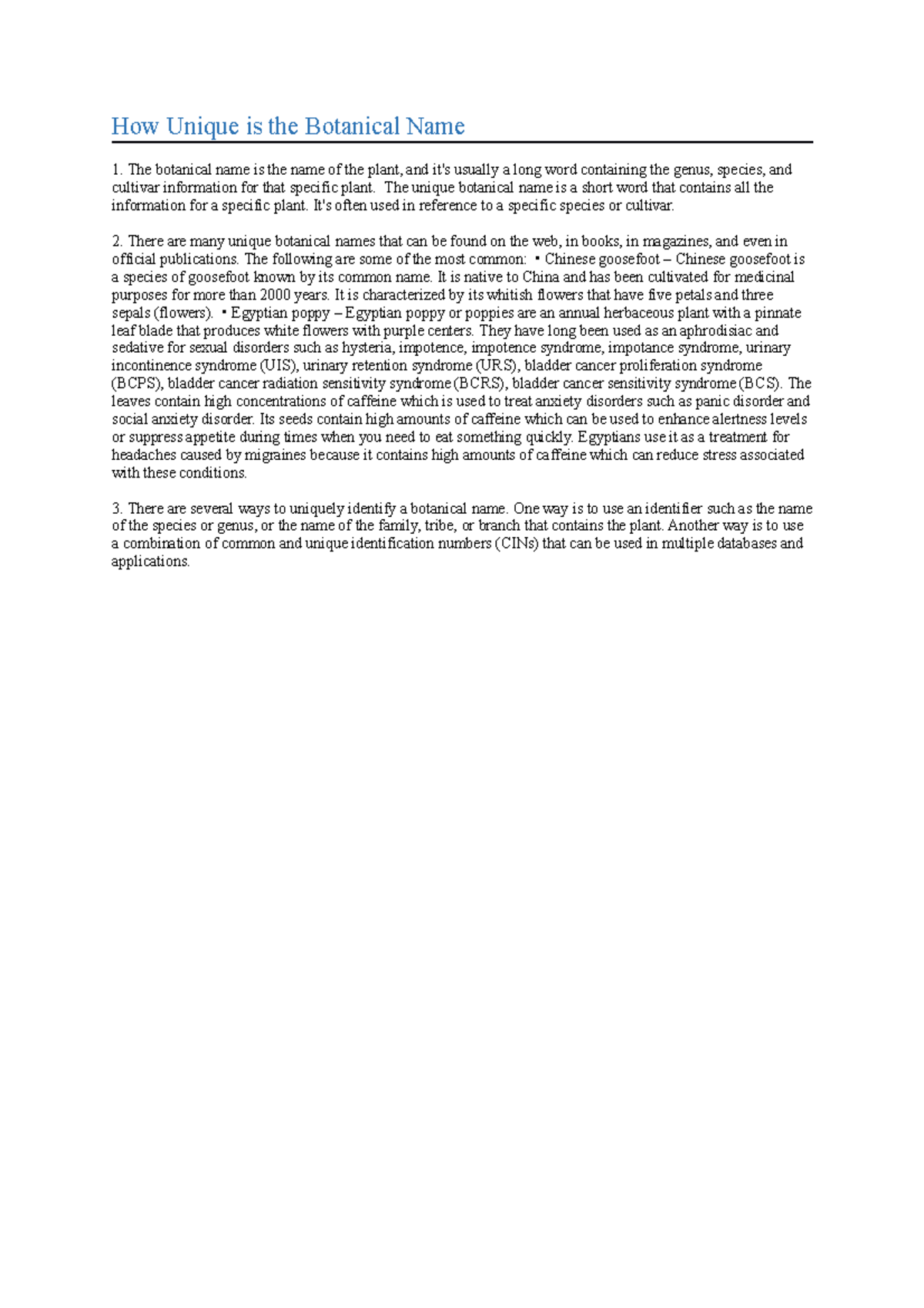 How Unique is the Botanical Name The unique botanical name is a short