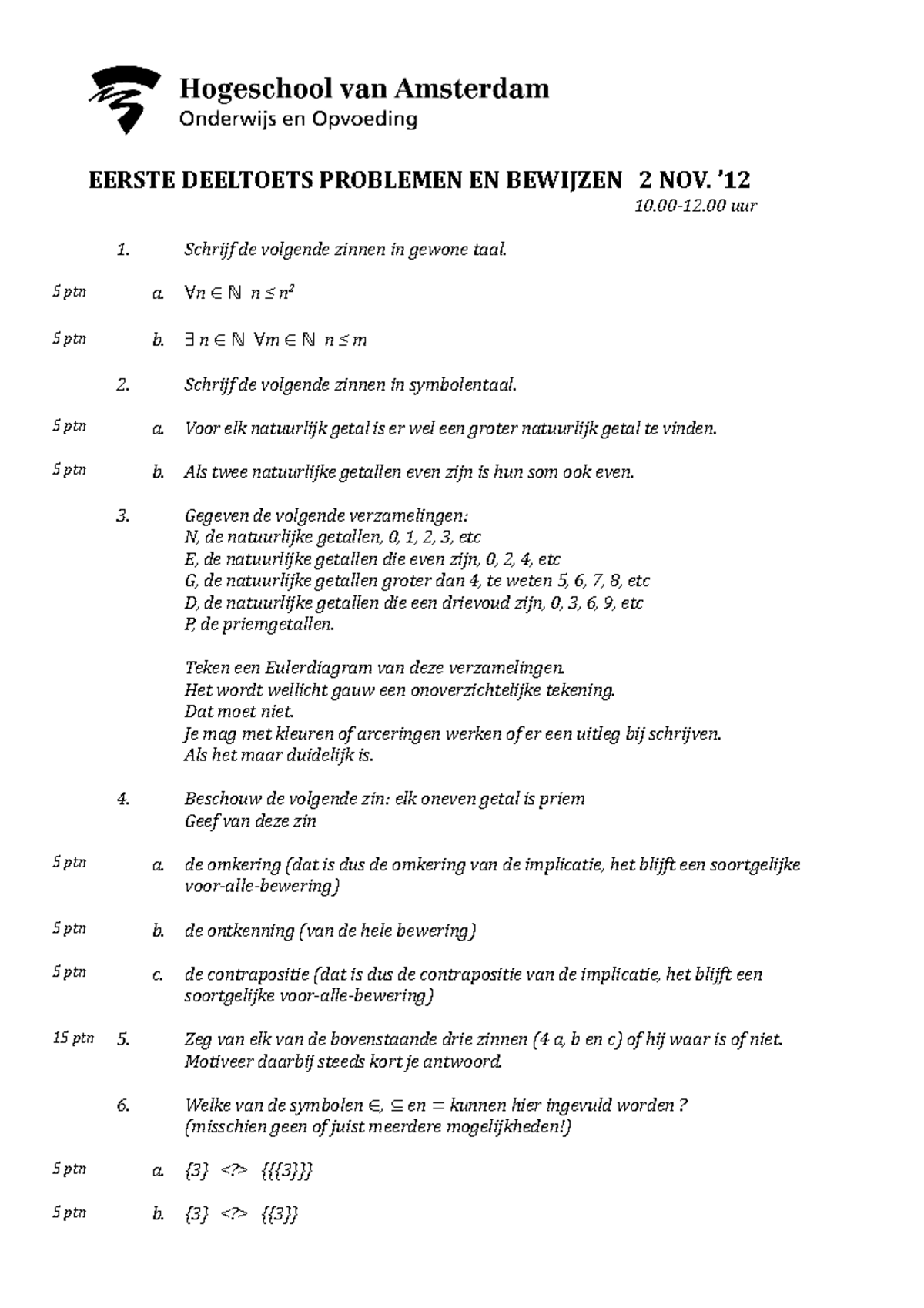 Proef/oefen Tentamen 2012, Vragen | Problemen En Bewijzen - EERSTE ...