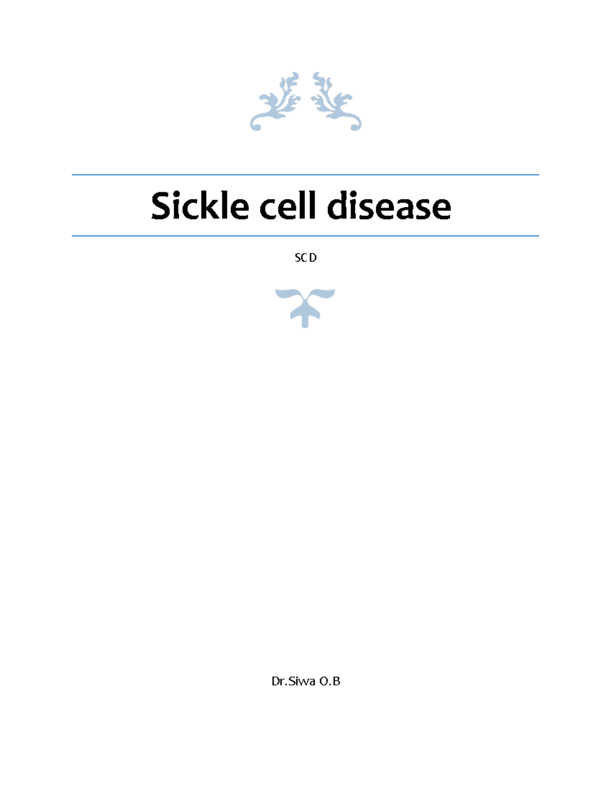 Sickle Cell Disease Complete - Sickle cell disease SCD Dr O SICKLE CELL ...