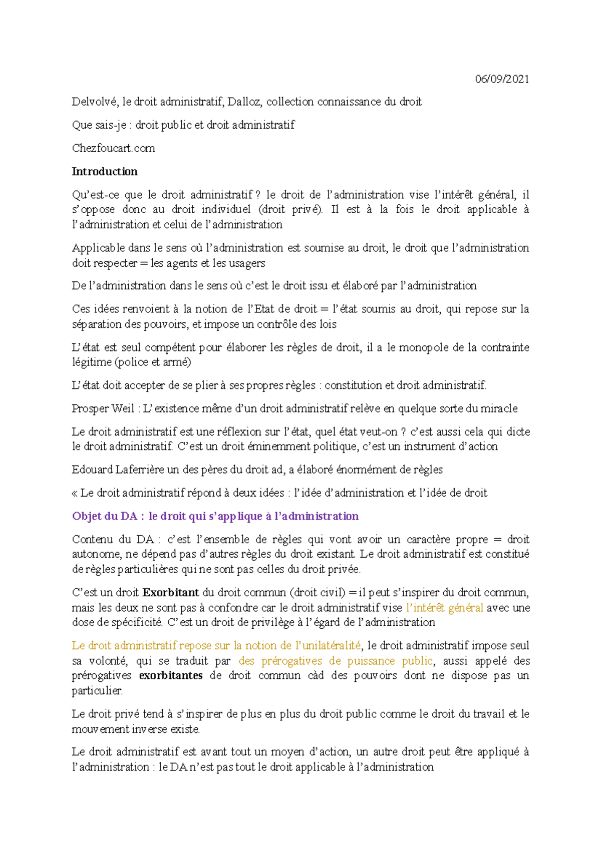 Droit administratif Il est à la fois le droit applicable à l