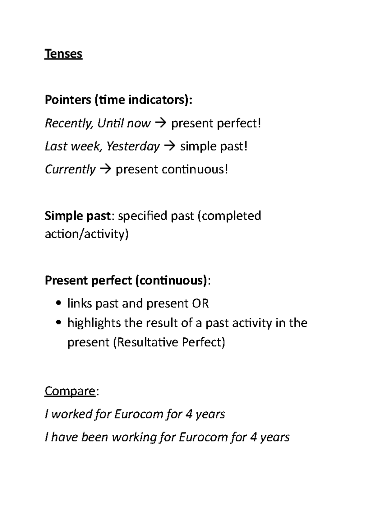 Grammar Bootcamp Tenses Pointers (time indicators) Recently, Until