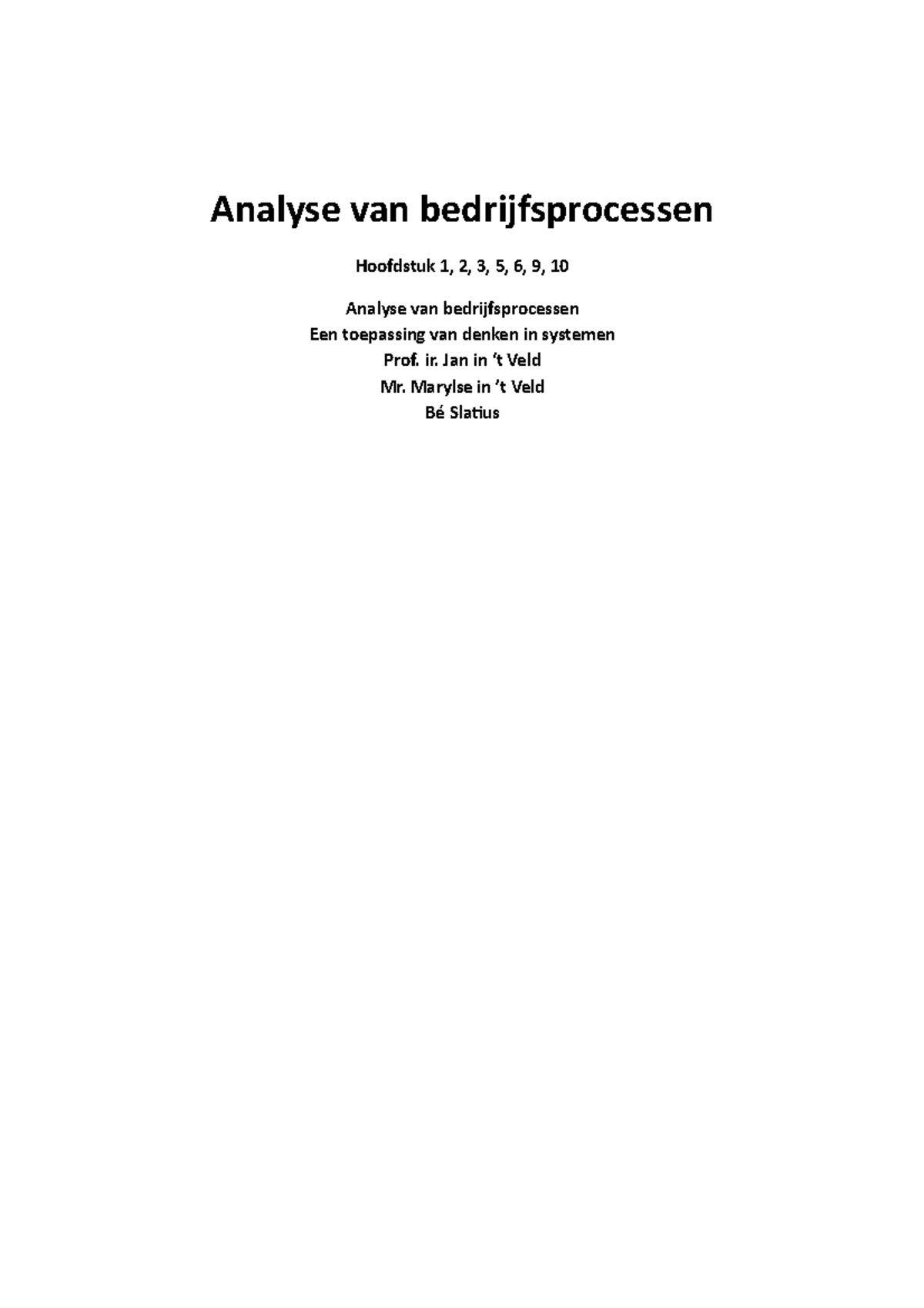 Samenvatting Analyse Van Bedrijfsprocessen Hoofdstuk 1, 2, 3, 5, 6, 9 ...