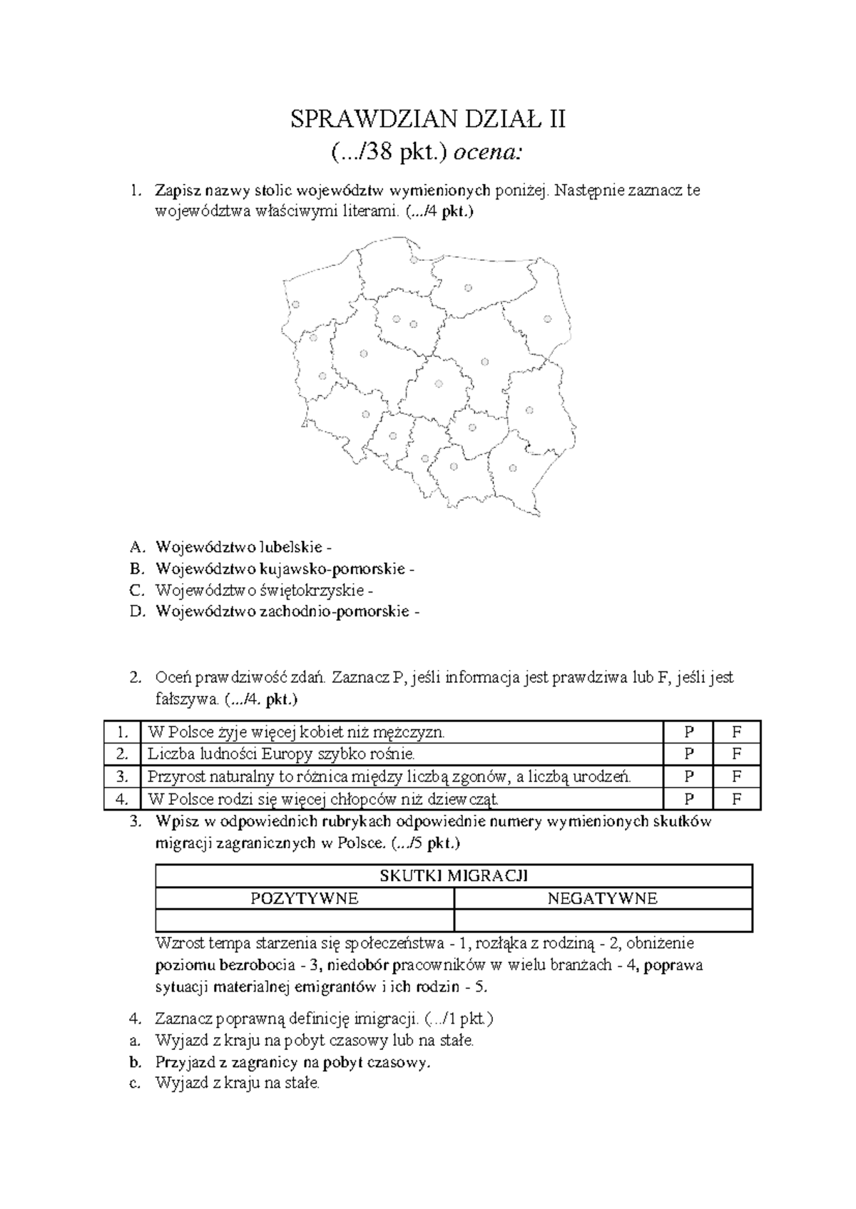 Sprawdzian DZIAŁ II - SPRAWDZIAN DZIAŁ II (.../38 pkt.) ocena: Zapisz