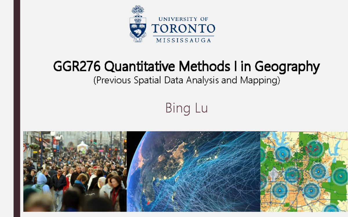 Lecture 1 GGR 276 Quantitative Methods I in Geography (Previous