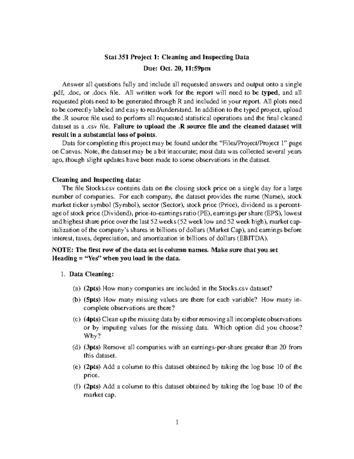 Project 1 NONE Stat 351 Project 1 Cleaning and Inspecting Data Due Oct. 20, 1159pm Answer