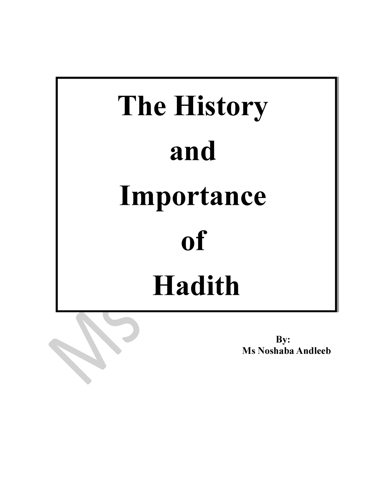 history-and-importance-of-hadith-revised-by-ms-noshaba-andleeb-the-history-and-importance-of