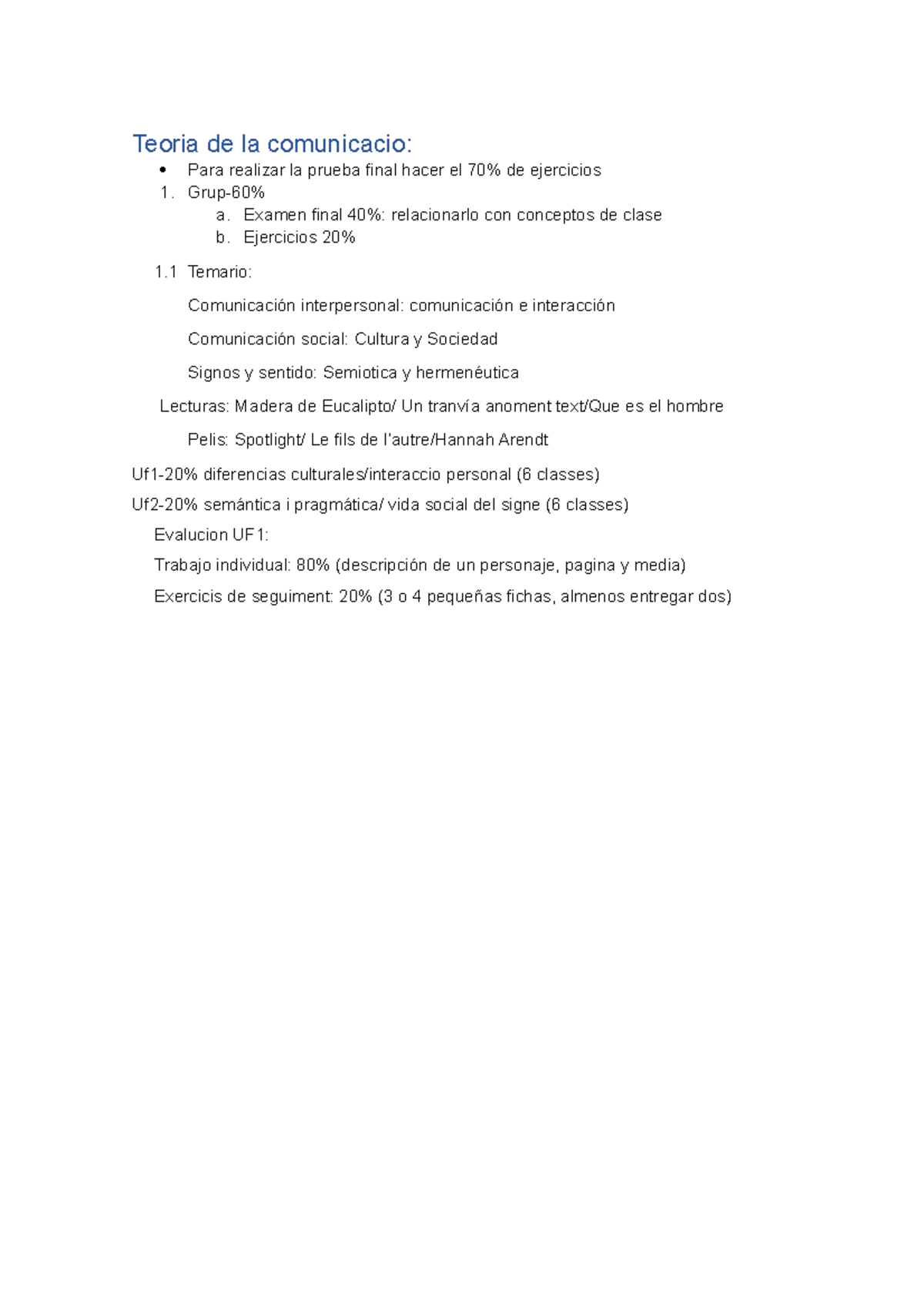 Teoria De La Comunicacio - Examen Final 40%: Relacionarlo Con Conceptos ...