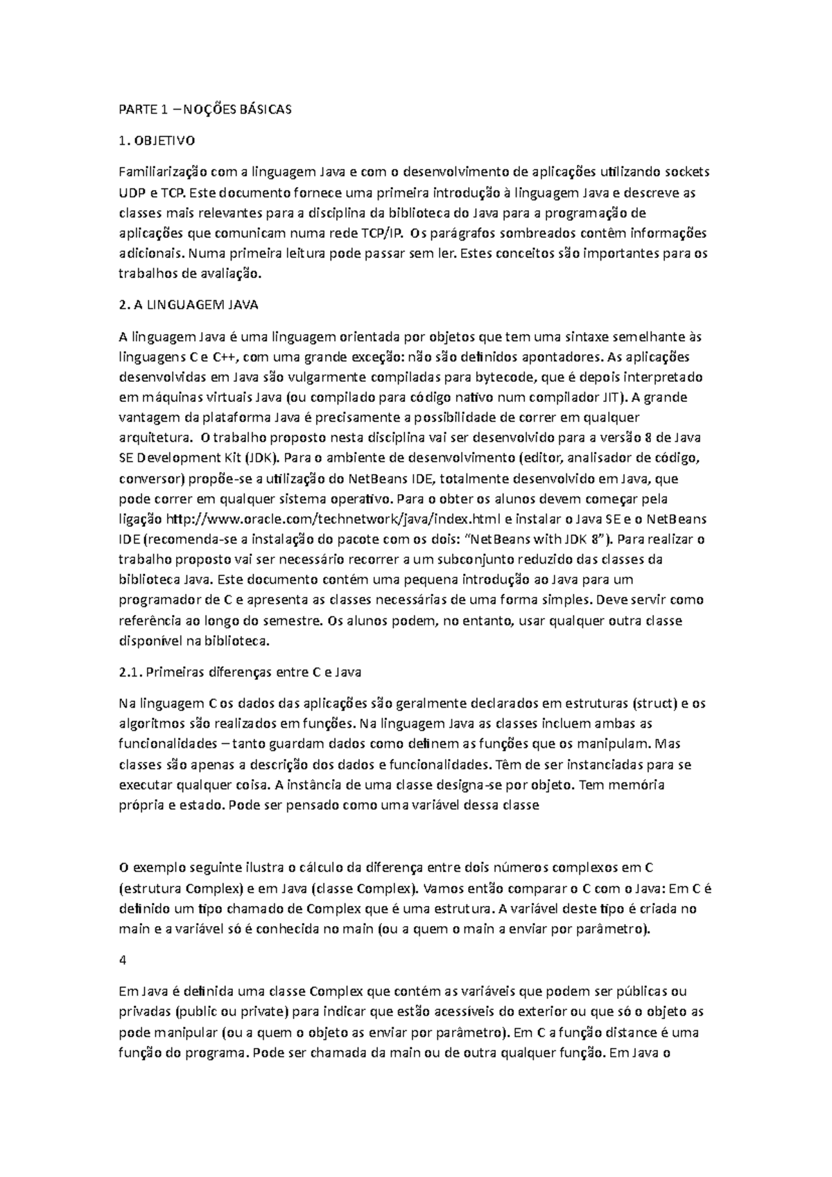 Parte 1 - resumos - PARTE 1 – NOÇÕES BÁSICAS 1. OBJETIVO Familiarização ...