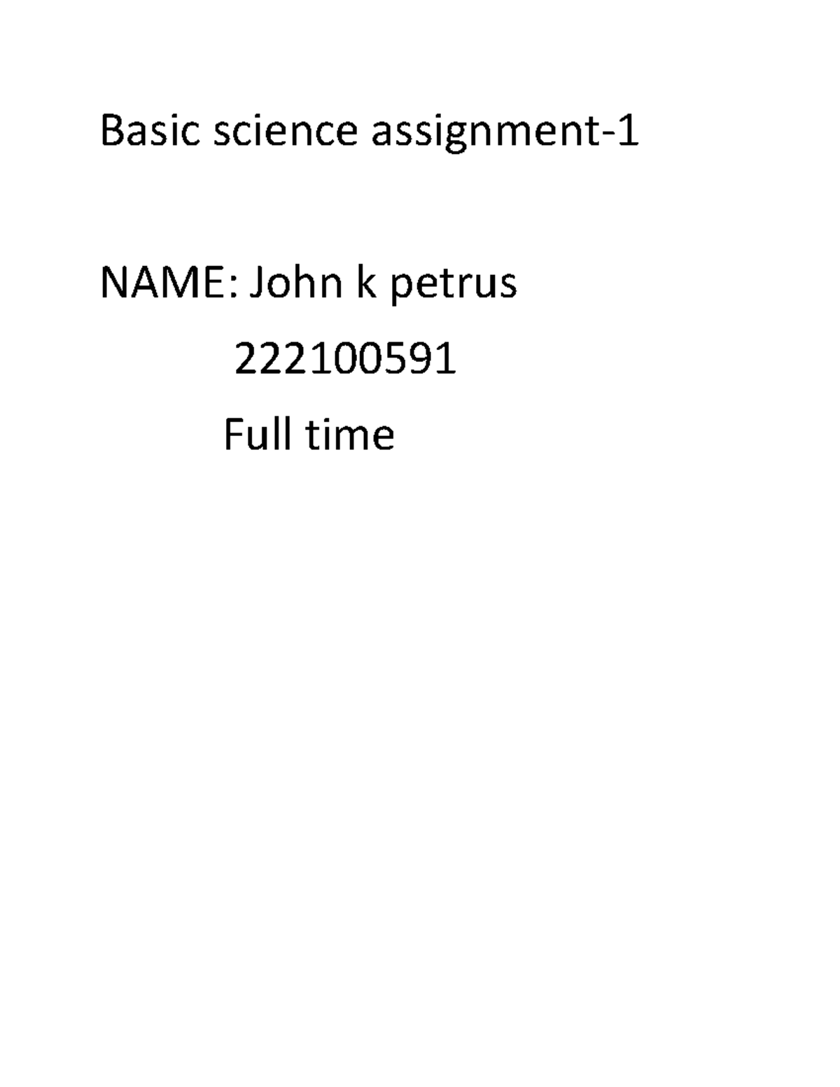 Basic sience assignment jp - Basic science assignment- NAME: John k ...
