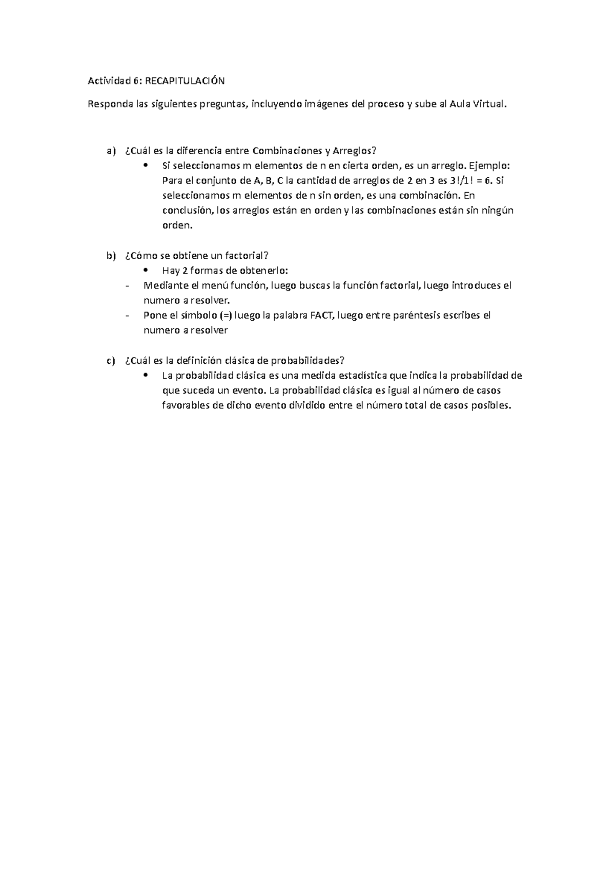 Recapitulacion 6 - Actividad 6: RECAPITULACIÓN Responda las siguientes ...