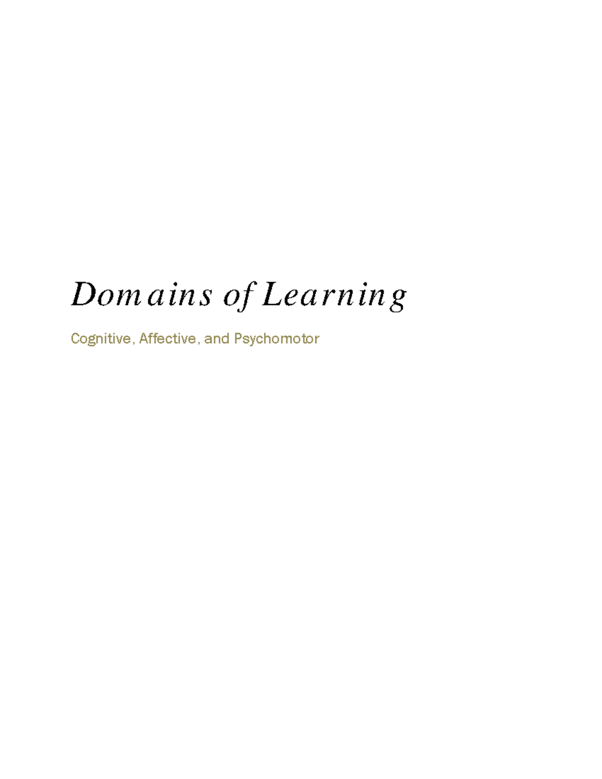 Domains of learning Dom ain s of Learn in g Cognitive, Affective, and