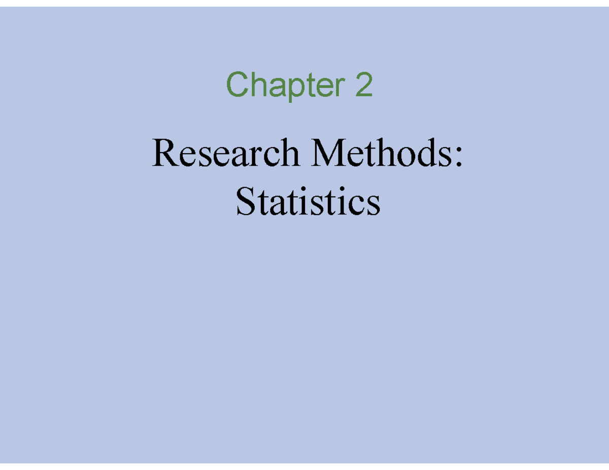 Chapter 2.5 Research Methods Statistics Psych - Chapter 2 Research ...