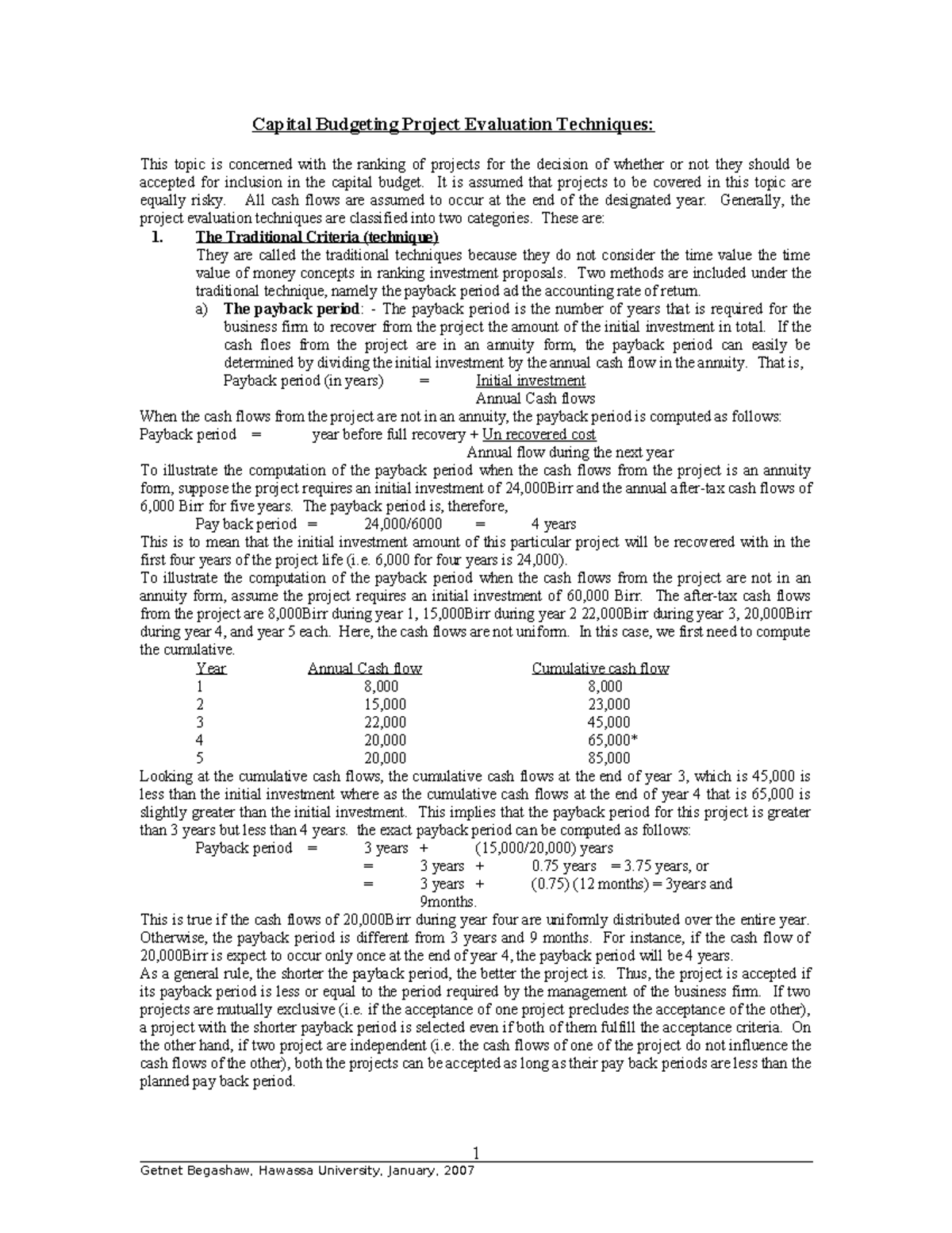 Capital budgeting project evaluation techniques it is assumed that