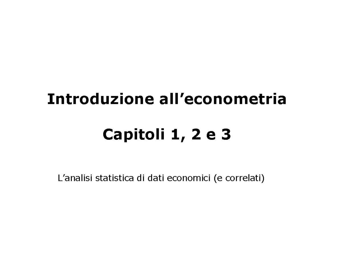 Slide CAP 1-3 - Introduzione all’econometria Capitoli 1, 2 e 3 L ...