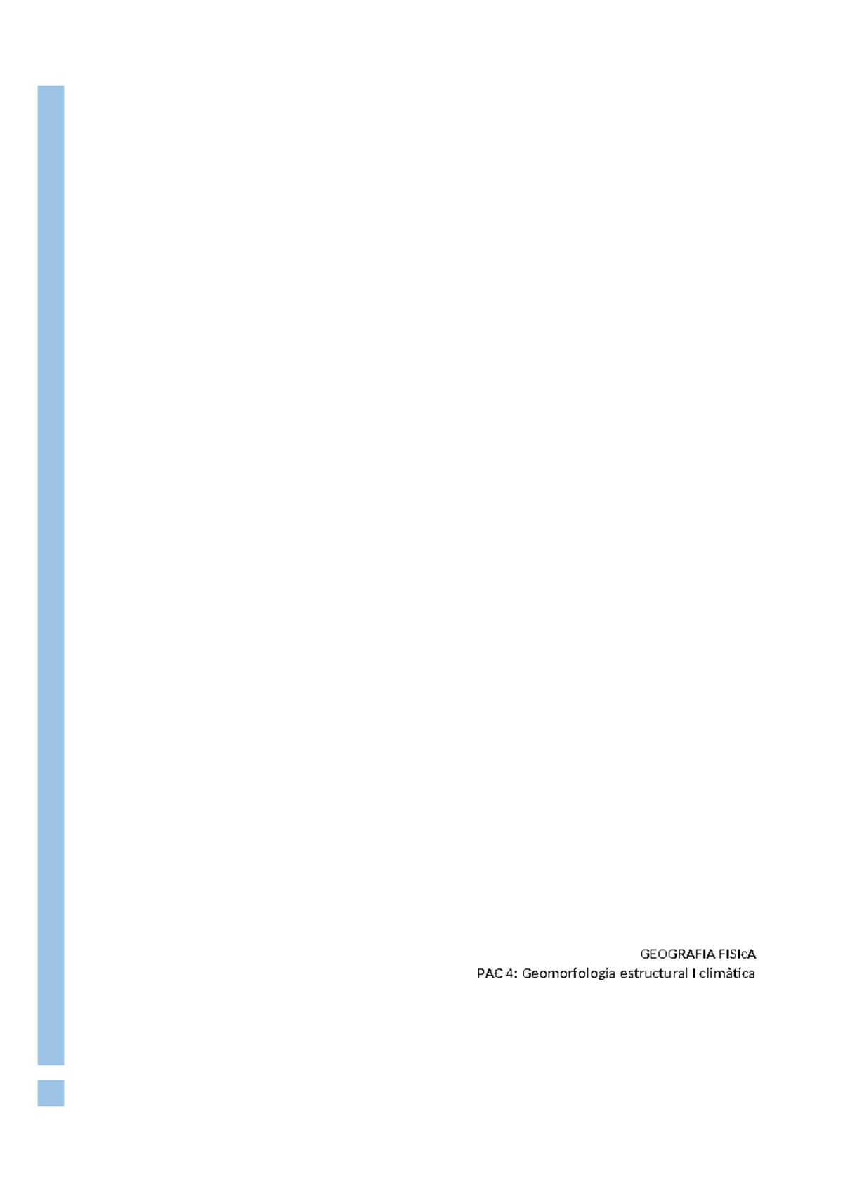 PAC 4 Geomorfologia estructural i climàtica - GEOGRAFIA FISIcA PAC 4 ...