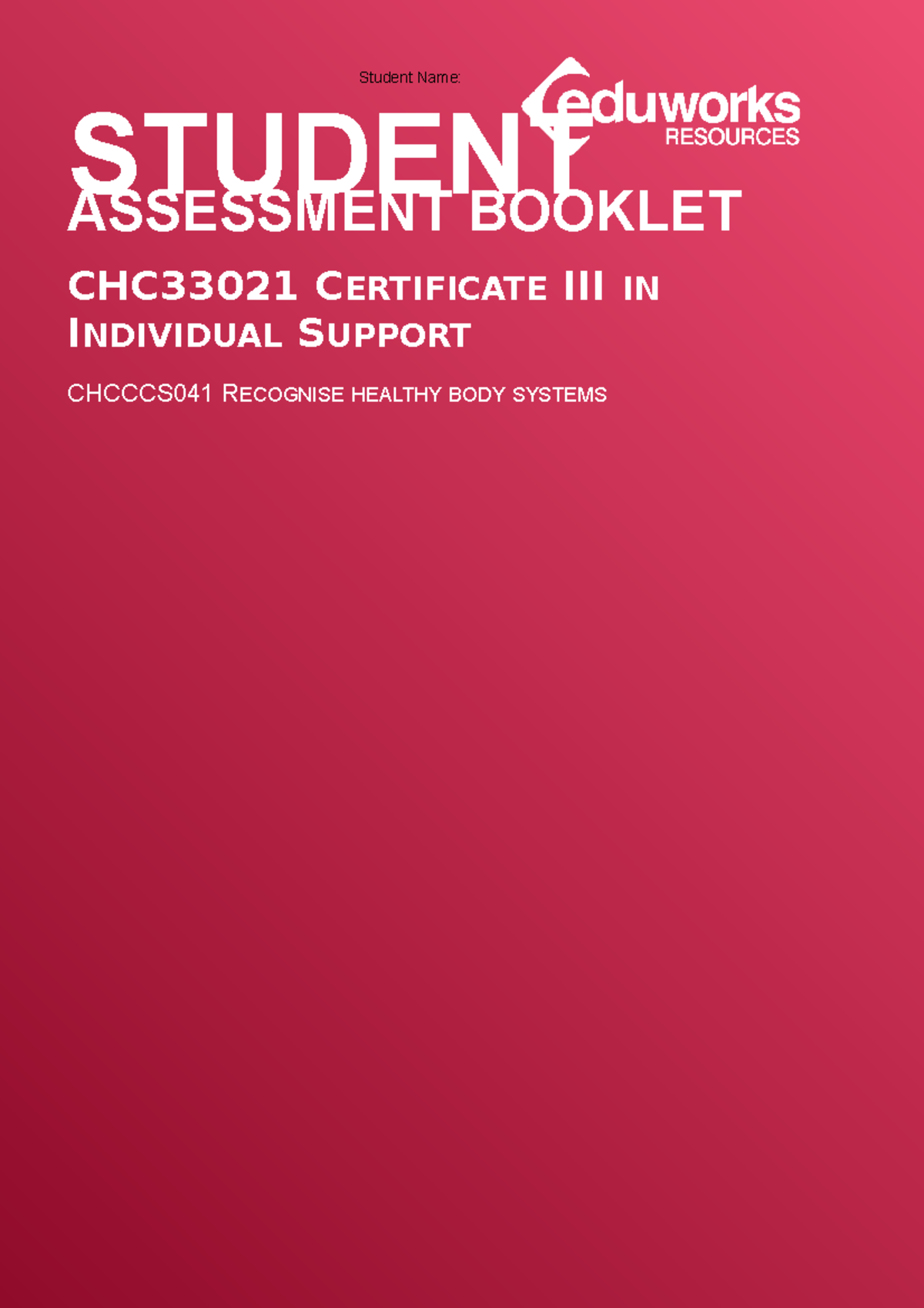 Chcccs 041 Student Assessment Booklet V1.1 - © 2022 Eduworks Resources ...