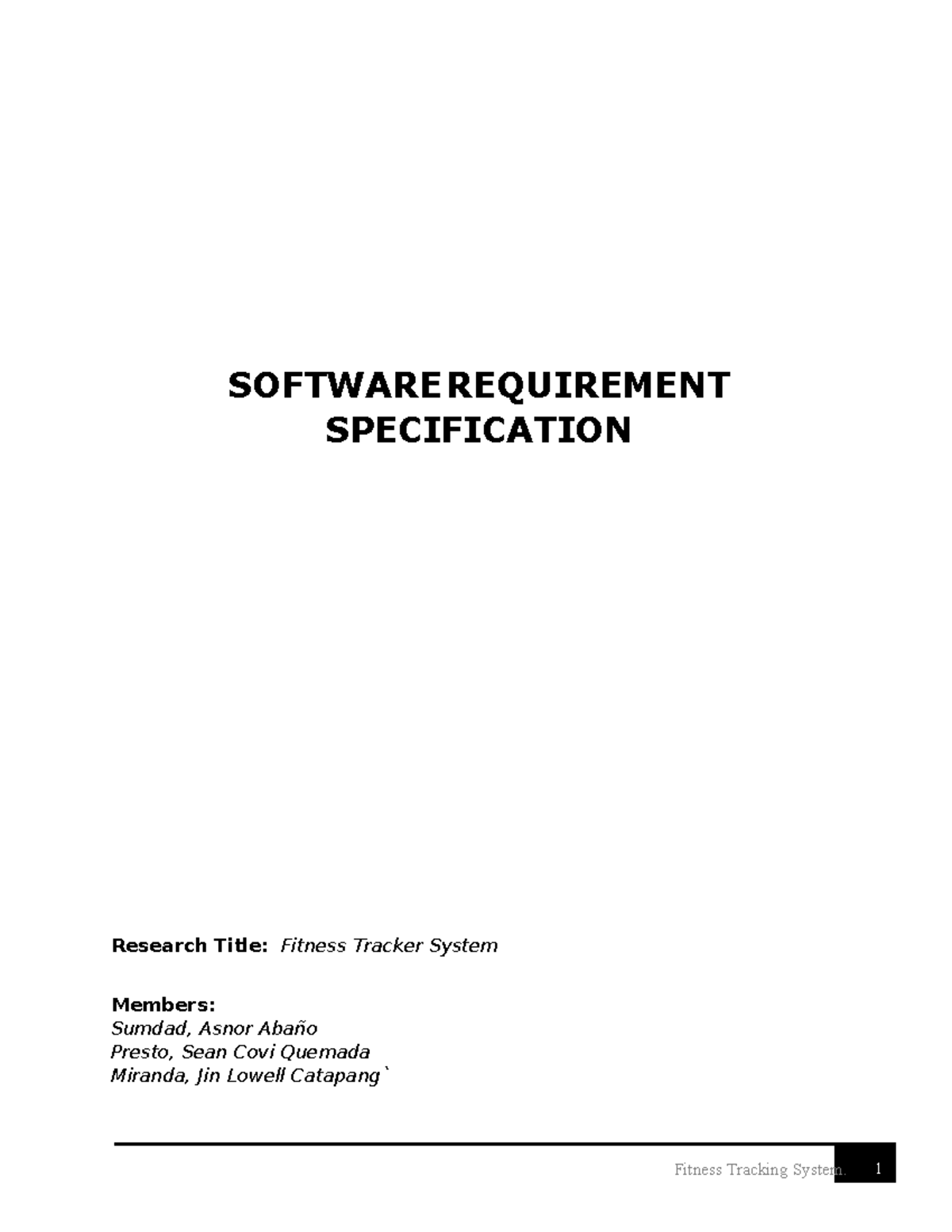 SRS Fitness Tracker group Fitness Tracking System. 1 SOFTWARE