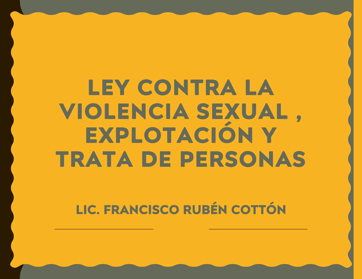 7. LEY Contra LA Violencia Sexual , Explotación Y - LEY CONTRA LA ...