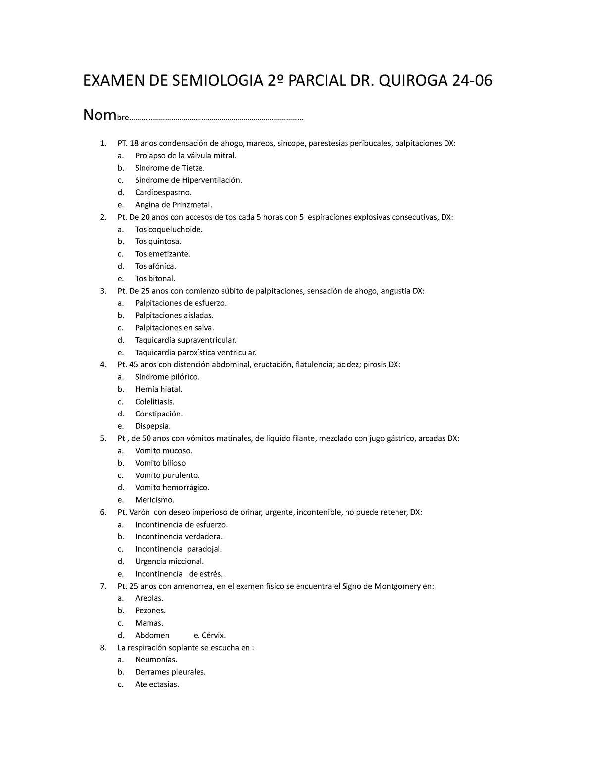 Examen Semiologia 2 Parcial - EXAMEN DE SEMIOLOGIA 2º PARCIAL DR ...