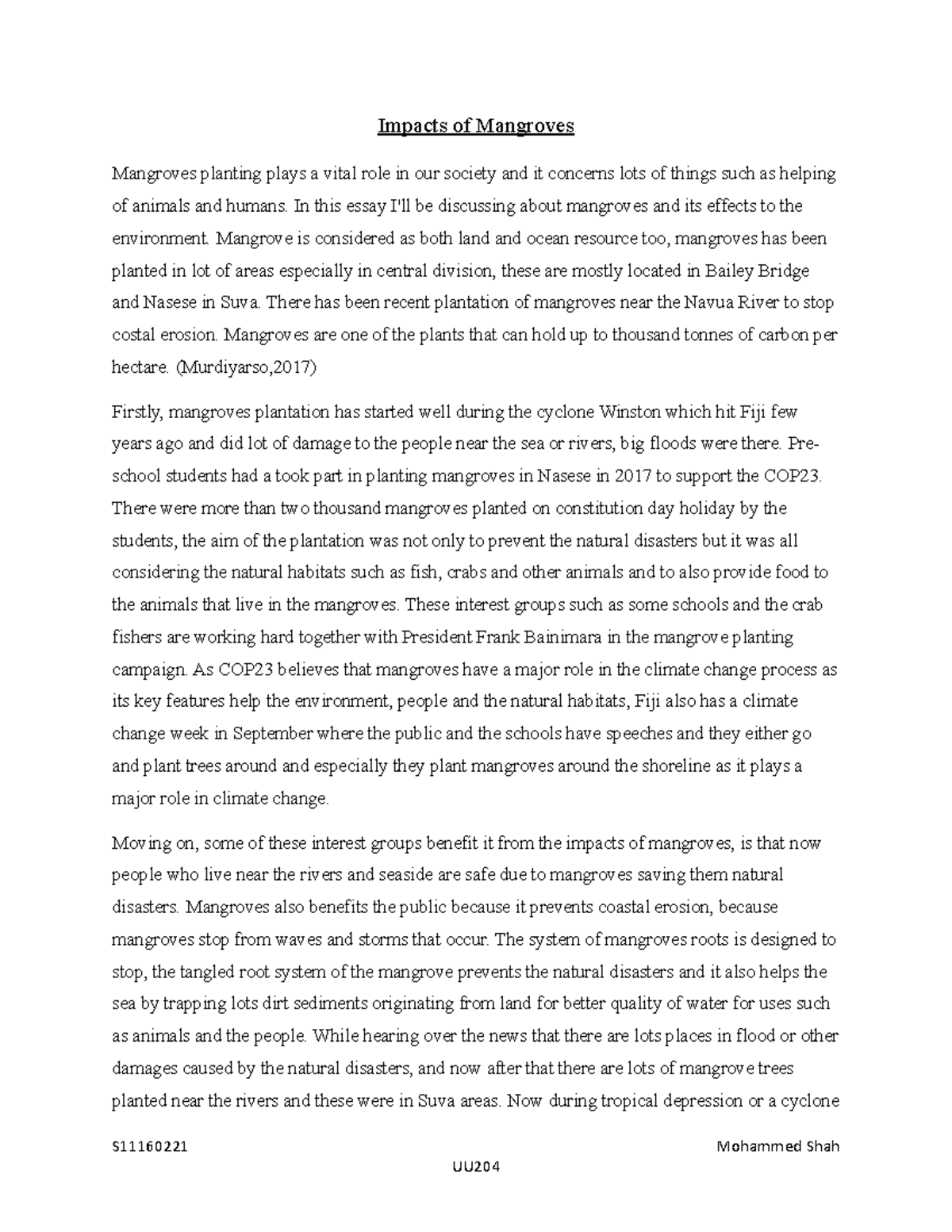 This essay is going to discuss about mangroves and it Impacts of