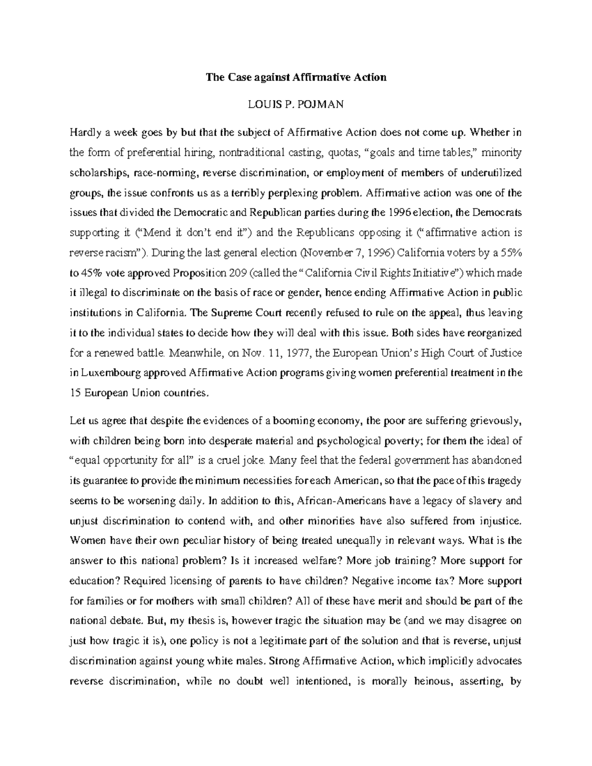 The Case against Affirmative Action POJMAN Hardly a week goes by but