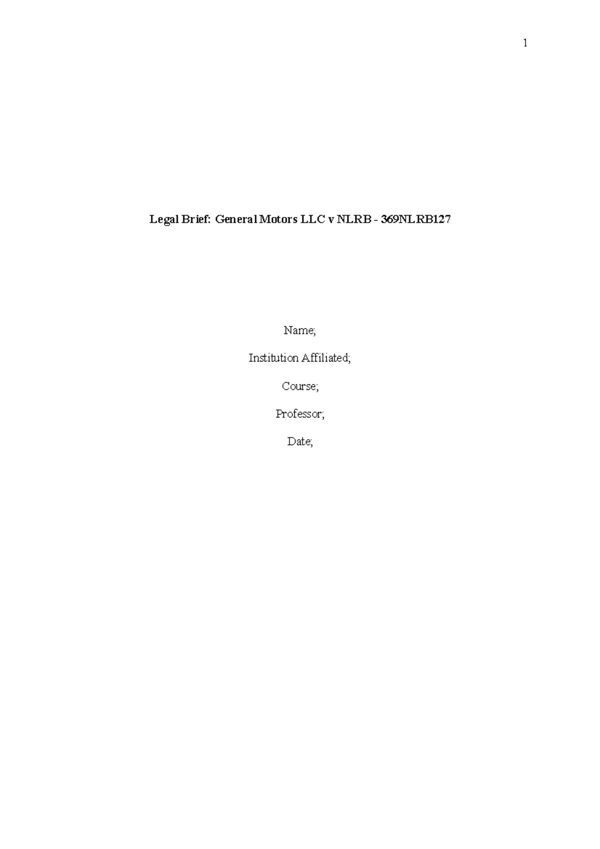 1 - Grade: B - Legal Brief: General Motors Llc V Nlrb - 369nlrb Name 