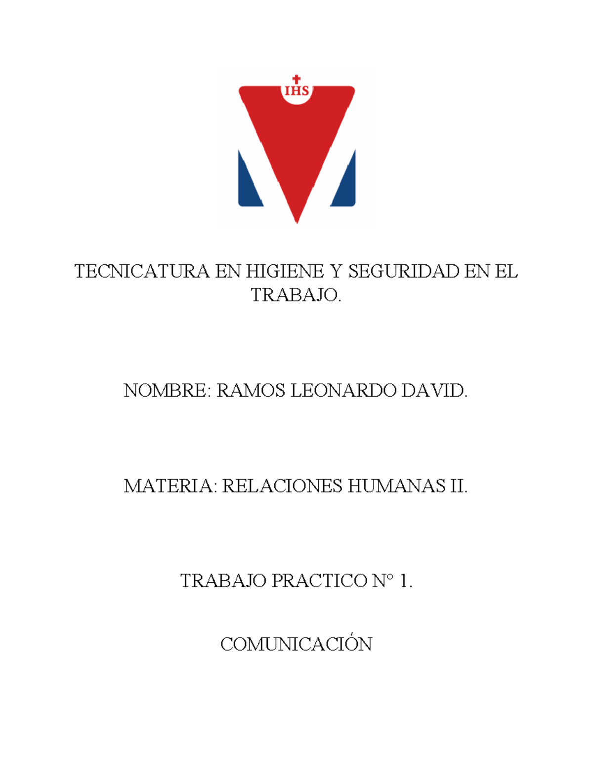 Trabajo Práctico N°1 Tp N° 1 Relaciones Humanas Ii Tecnicatura En Higiene Y Seguridad En El 0972