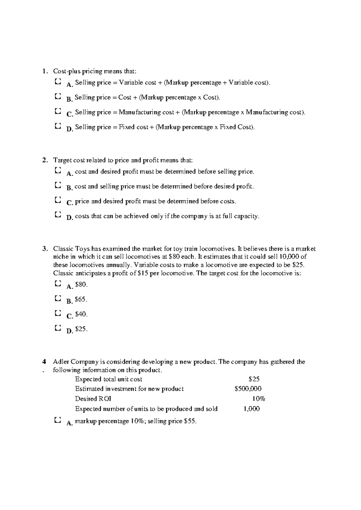 Chapter 08 pricing question and answers. - 1. Cost-plus pricing means ...