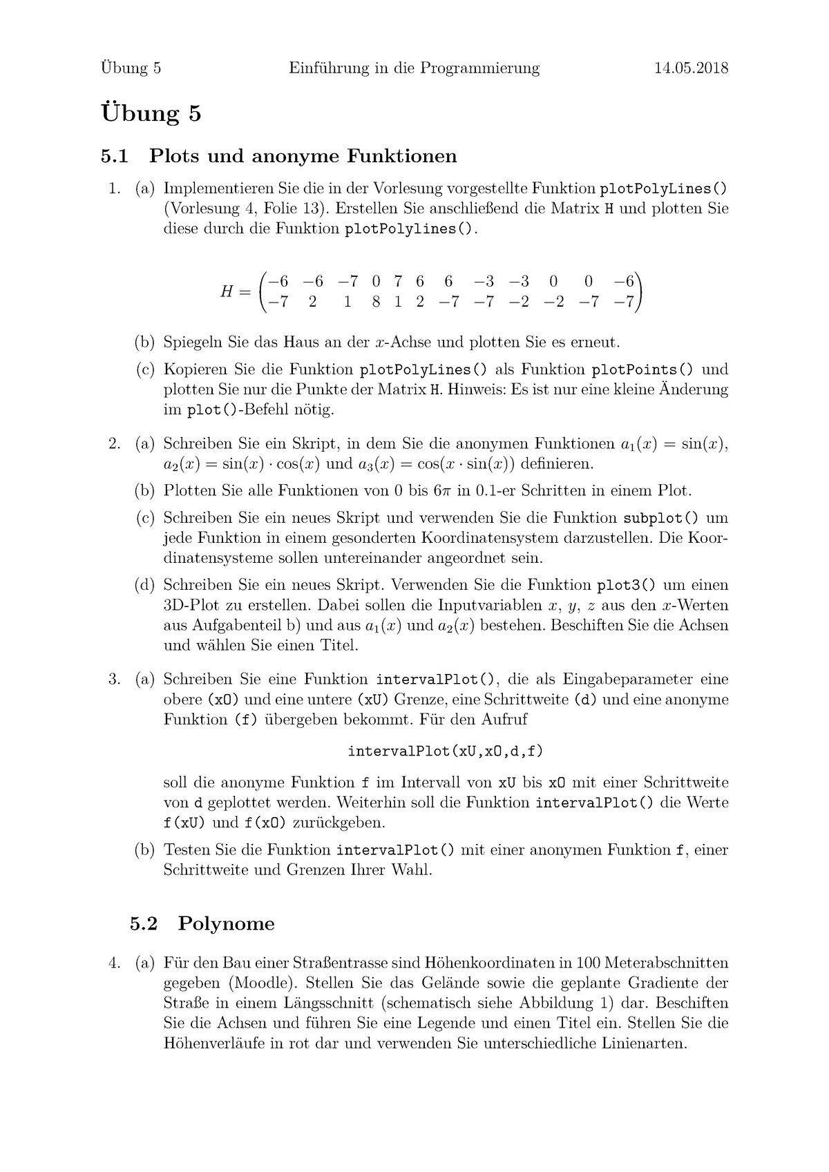 PROGuebung 5 Sommersemester 2018 Übungs Blatt 5 Übung 5 Einführung in Programmierung