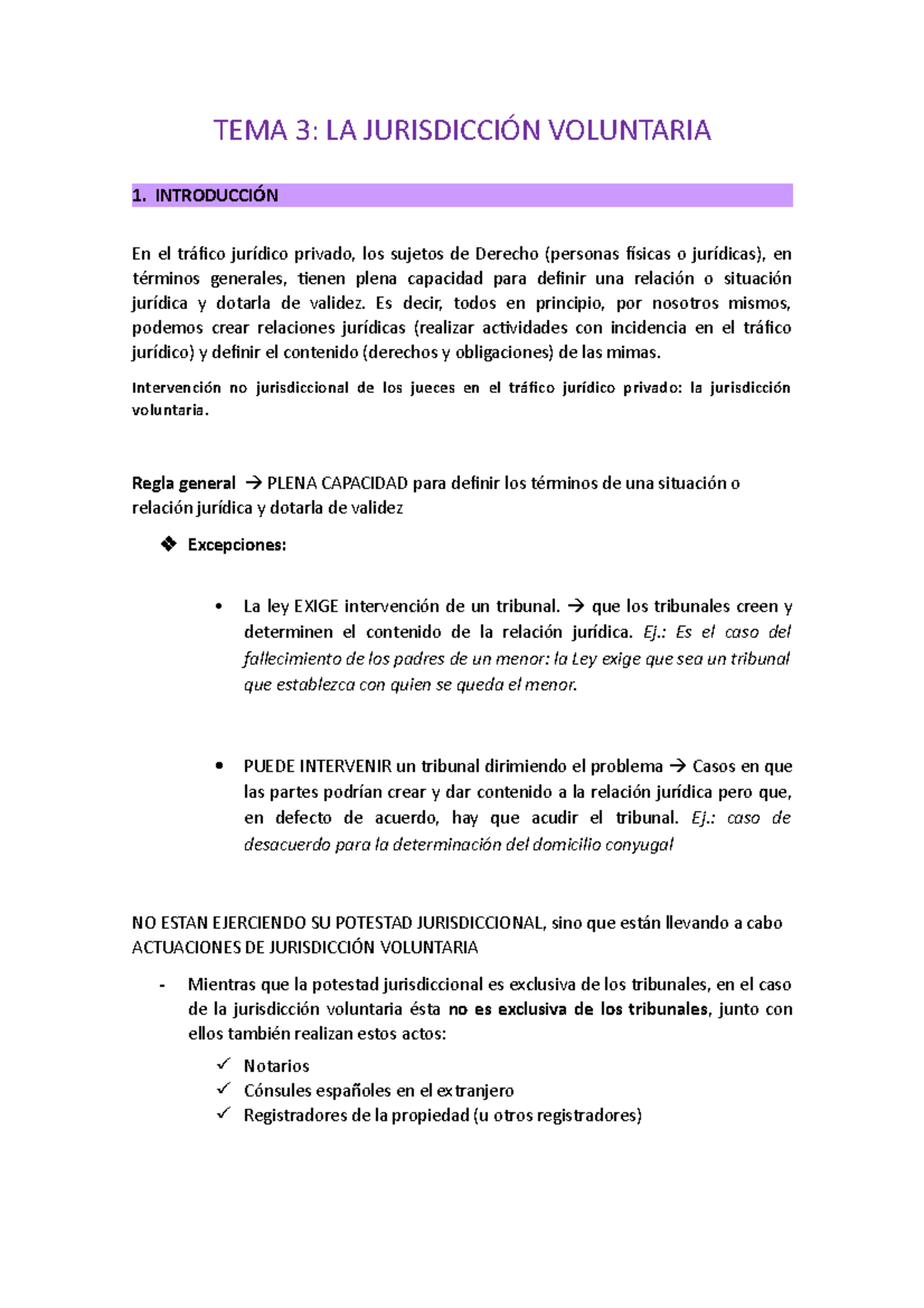 TEMA 3 Apuntes 3 TEMA 3 LA JURISDICCIÓN VOLUNTARIA 1. INTRODUCCIÓN En el tráfico jurídico TEMA 3 Apuntes 3 TEMA 3 LA JURISDICCIÓN VOLUNTARIA 1. INTRODUCCIÓN En el tráfico jurídico