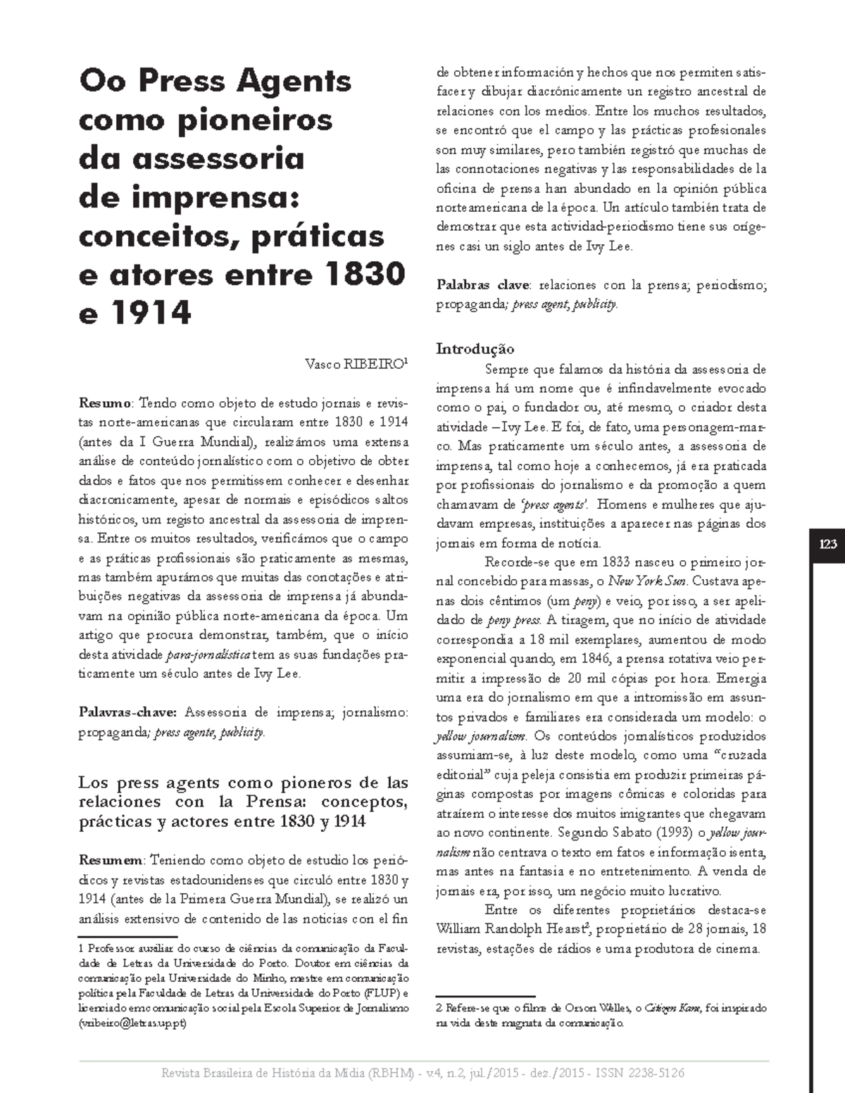 Ribeiro, V. (2015 ). Os Press Agents História da Assessoria de Imprensa ...