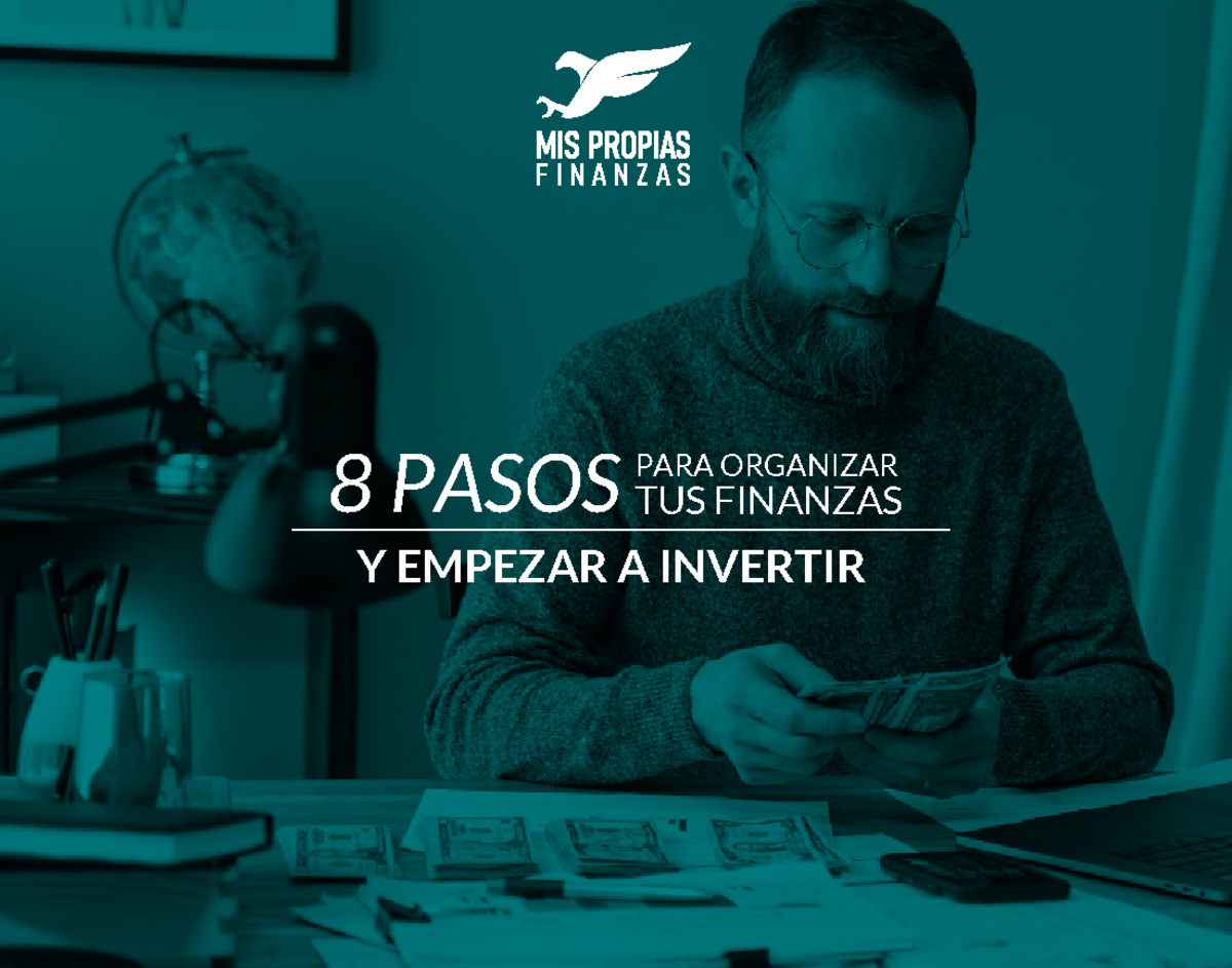 Ebook 8 Pasos Para Organizar Tus Finanzas - 8 PASOS PARA ORGANIZAR TUS ...