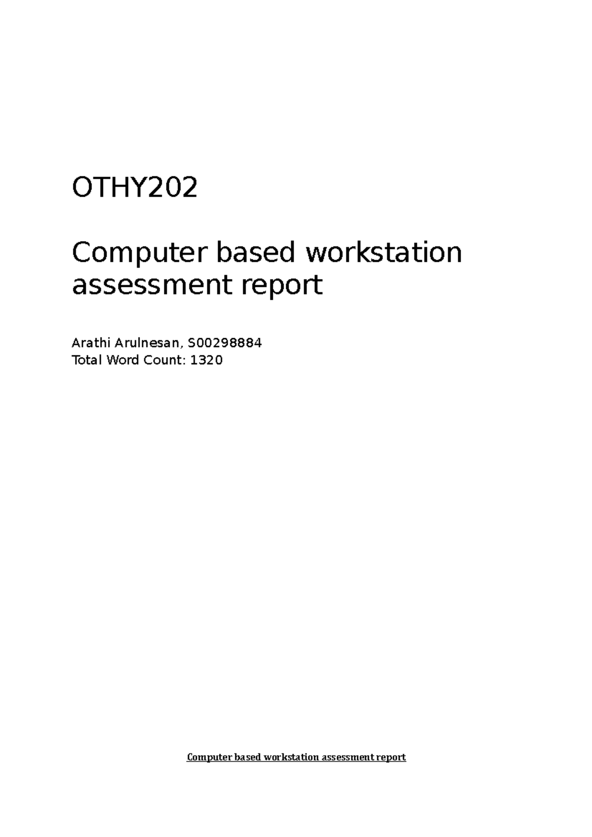 Ergonomic Workstation Assessment OTHY Computer based workstation assessment report Arathi