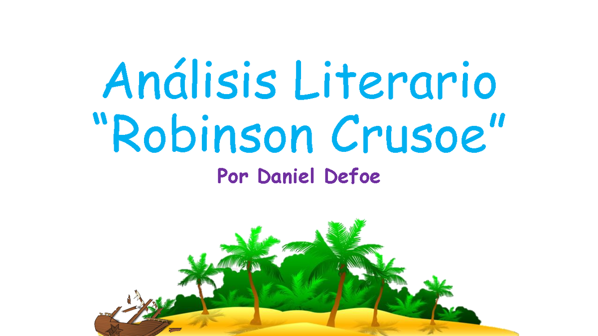 Análisis Literario Robinson Crusoe - Análisis Literario “Robinson