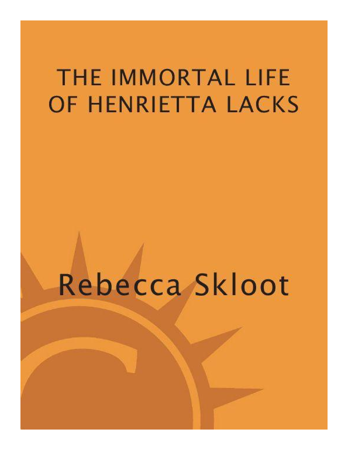 The Immortal Life Of Henrietta Lacks Skloot Rebecca The Immortal   Thumb 1200 1553 