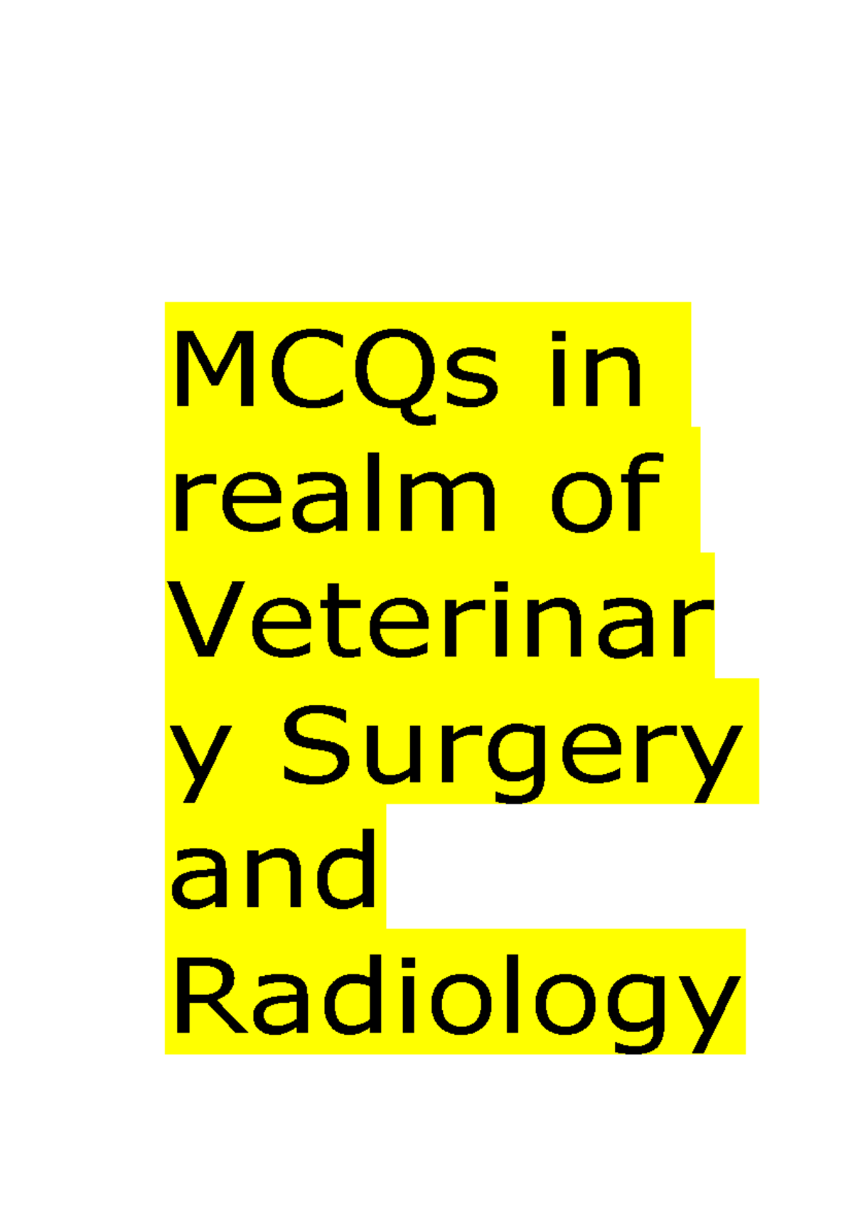 MCQs in realm of Veterinary Surgery and Radiology MCQs in realm of
