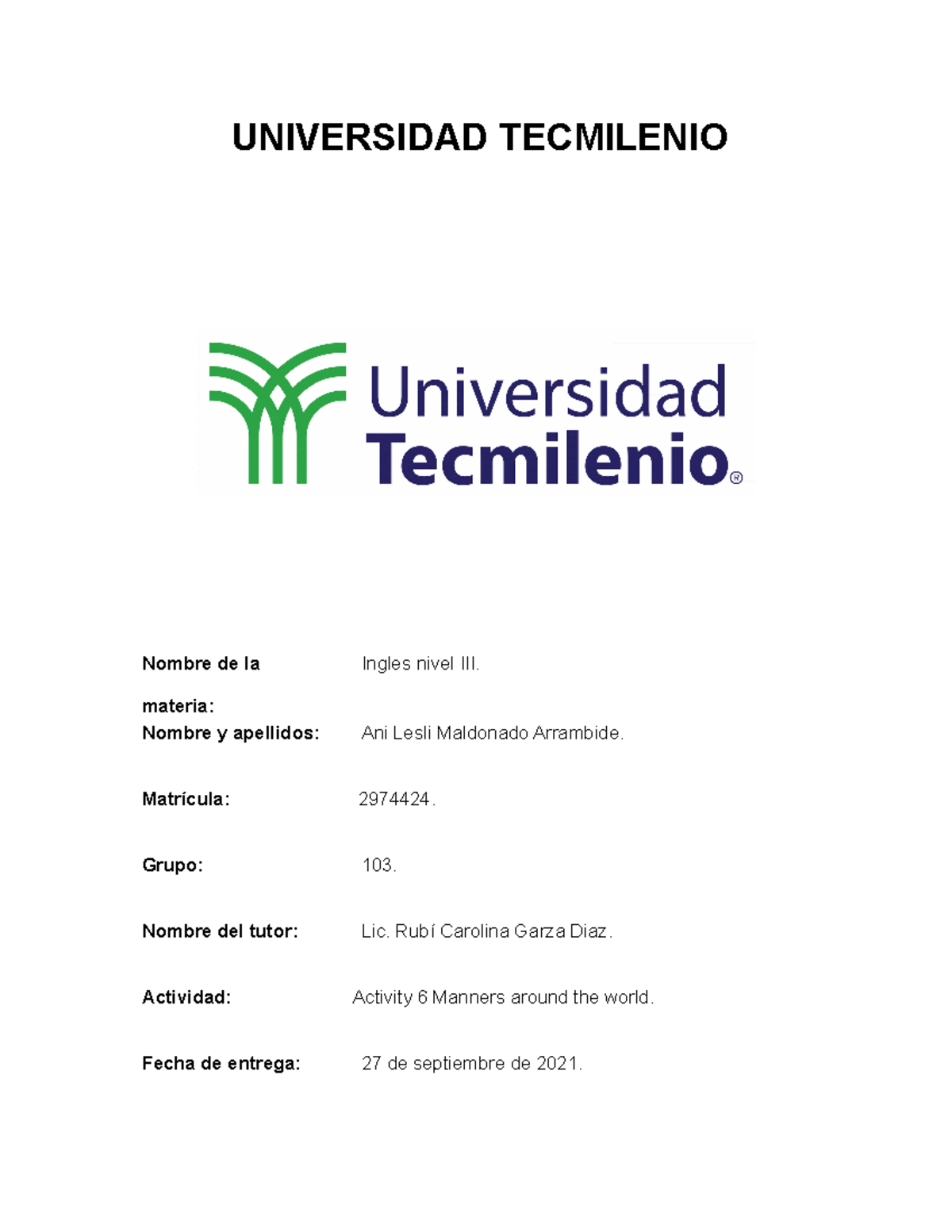 Activity 6 Ingles Activity 6 Ingles - UNIVERSIDAD TECMILENIO Nombre de ...