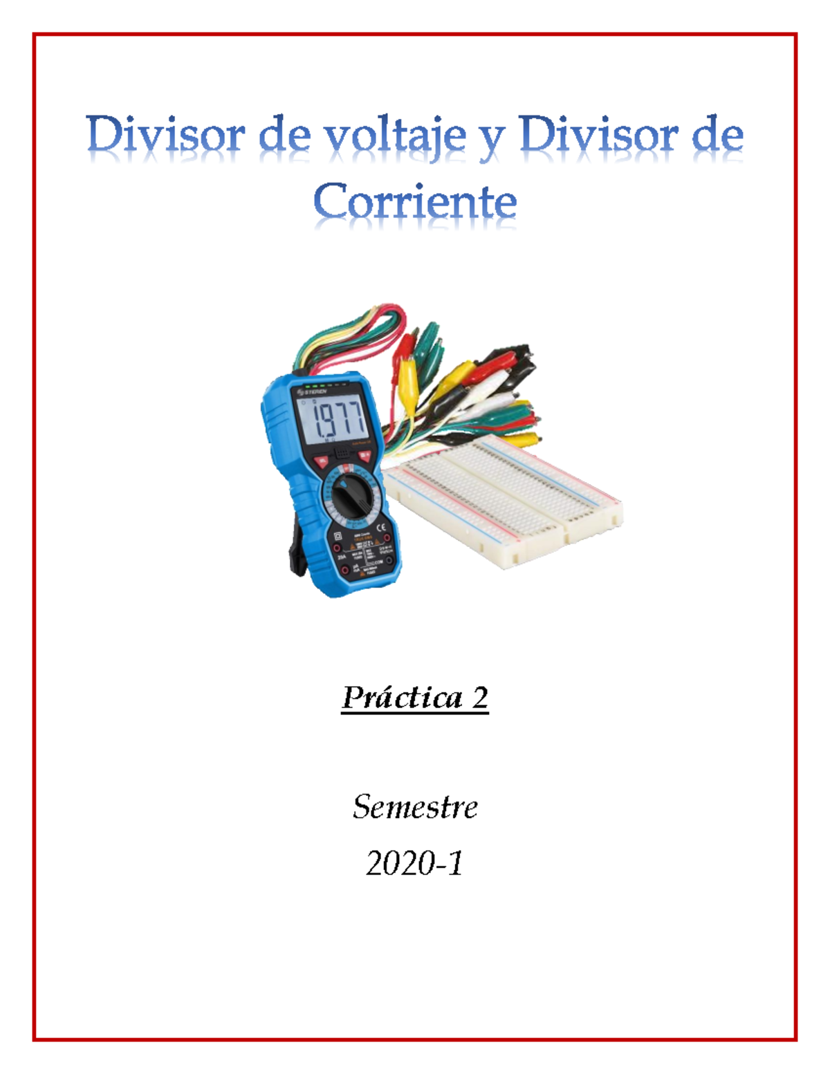 Practica 2 Circuitos Electricos - Práctica 2 Semestre 2020- Facultad De ...