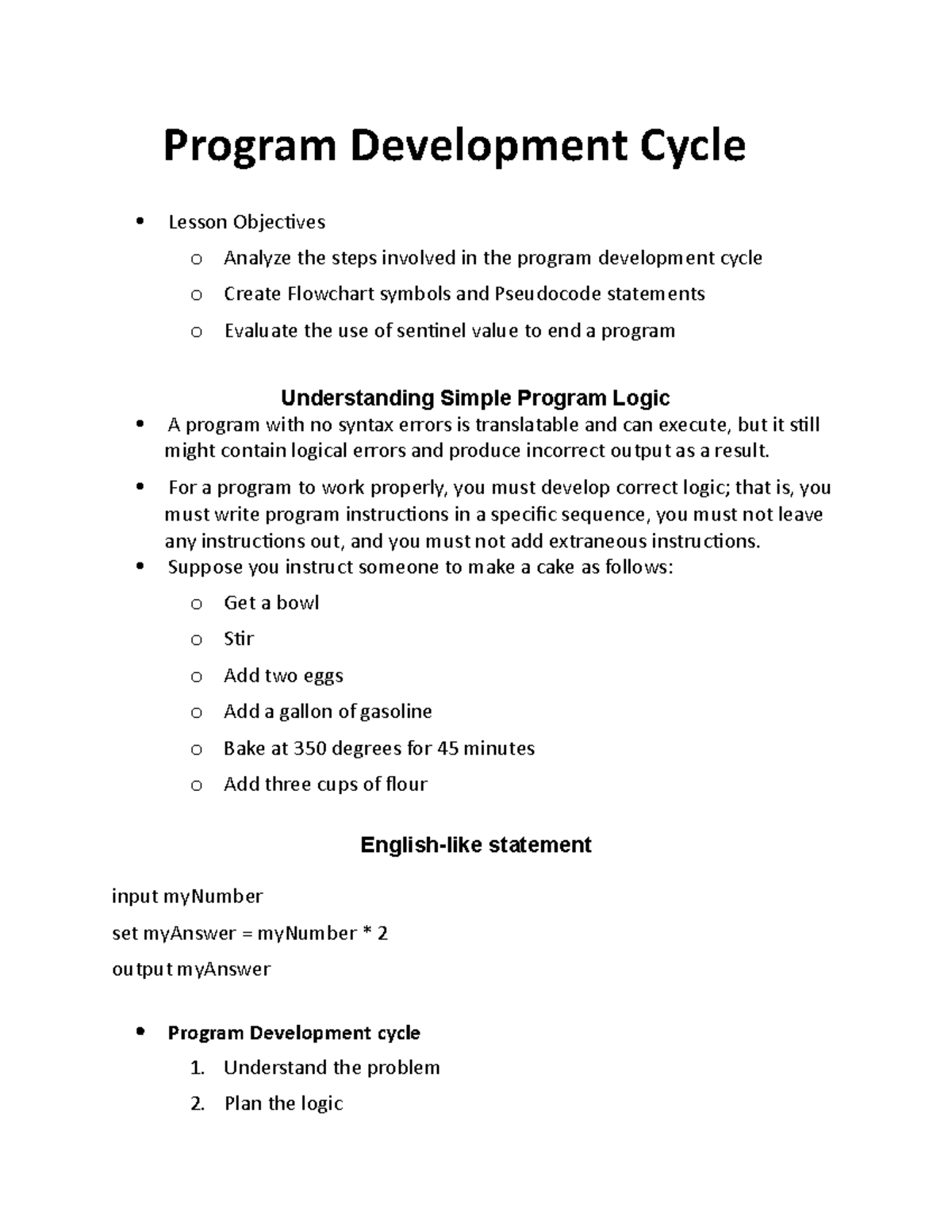 Program Development Cycle - For a program to work properly, you must