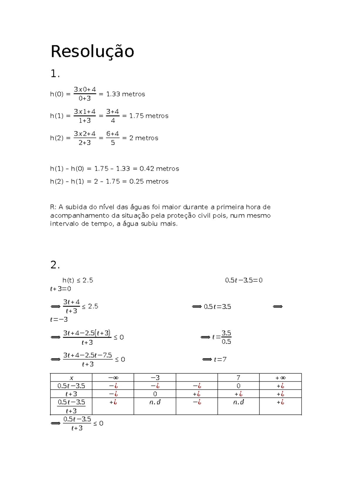 Mat poster resoluçoes f - Resolução 1. h(0) = 3 x 0 + 4 0 + 3 = 1 ...