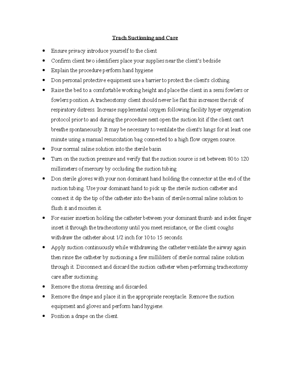 Trach Suctioning and Care Raise the bed to a comfortable working