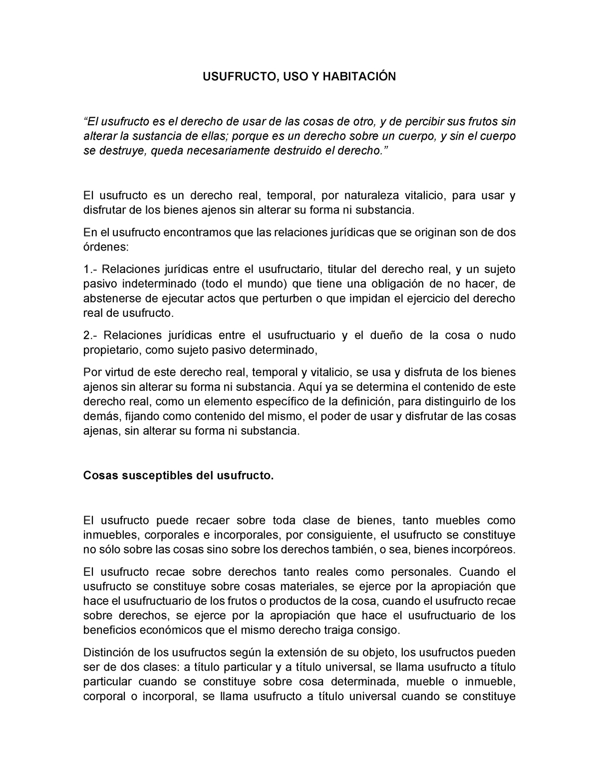 Usufructo USUFRUCTO USO Y HABITACIÓN El usufructo es el derecho de